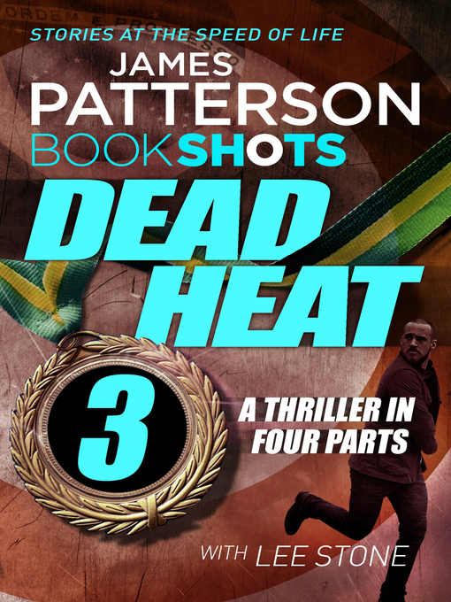 Title details for Dead Heat, Part 3 by James Patterson - Wait list
